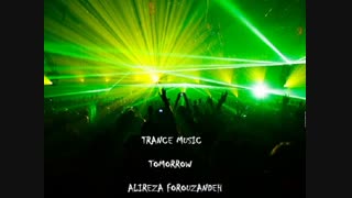 بیت ترنس به نام Tomorrow (تنظیم: علیرضا فروزنده)