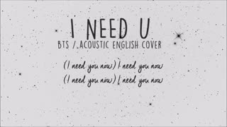 (BTS - I Need U(Acoustic english cover