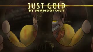 آهنگ مخصوص گلدن فردی Just Gold (دومین اثر mandopony)