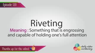 یادگیری لغت انگلیسی Riveting با فیلم