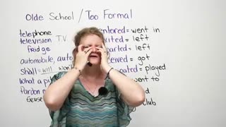 OLD SCHOOL Vocabulary… too formal