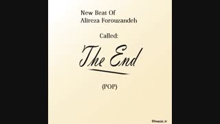 بیت پاپ به نام The End (تنظیم: علیرضا  فروزنده)
